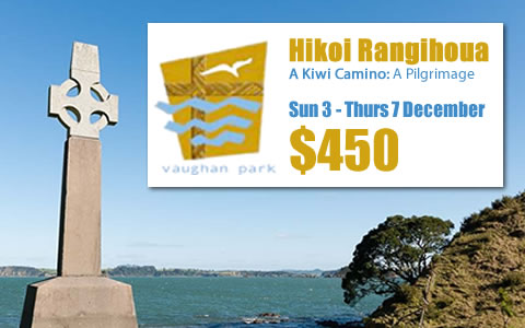 Hikoi Rangihoua (A Kiwi Camino): A Pilgrimage