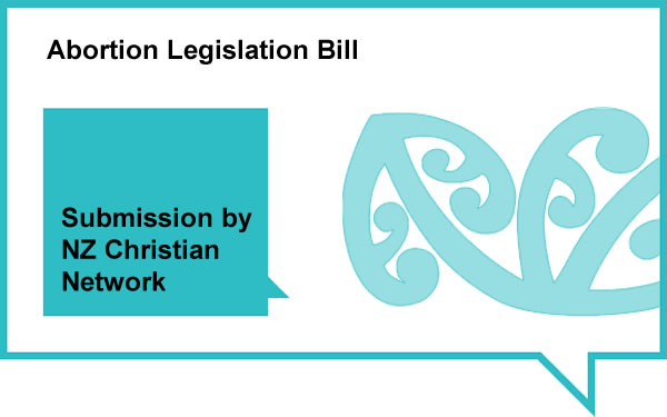 NZCN is OPPOSED to the “Abortion Legislation Bill”