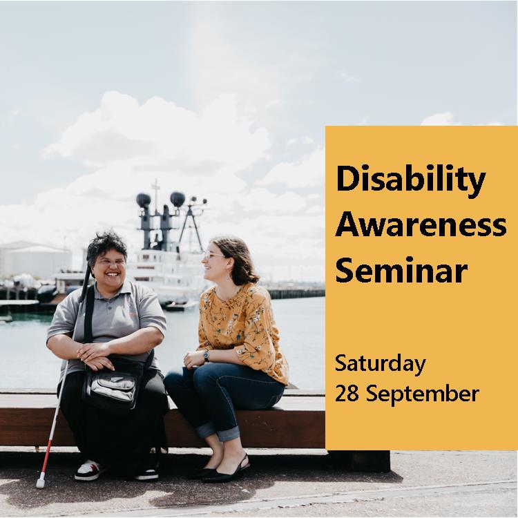 Two ladies sitting together one with a visual impairment holding a cane. There is text to the right side of the image which says Disability Awareness Seminar Saturday 28 September