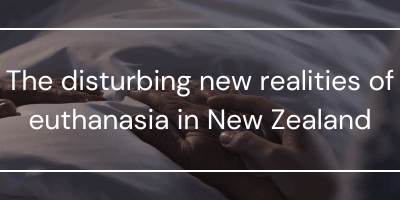 The disturbing new realities of euthanasia in New Zealand